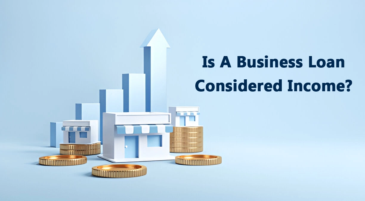 Is A Business Loan Considered Income