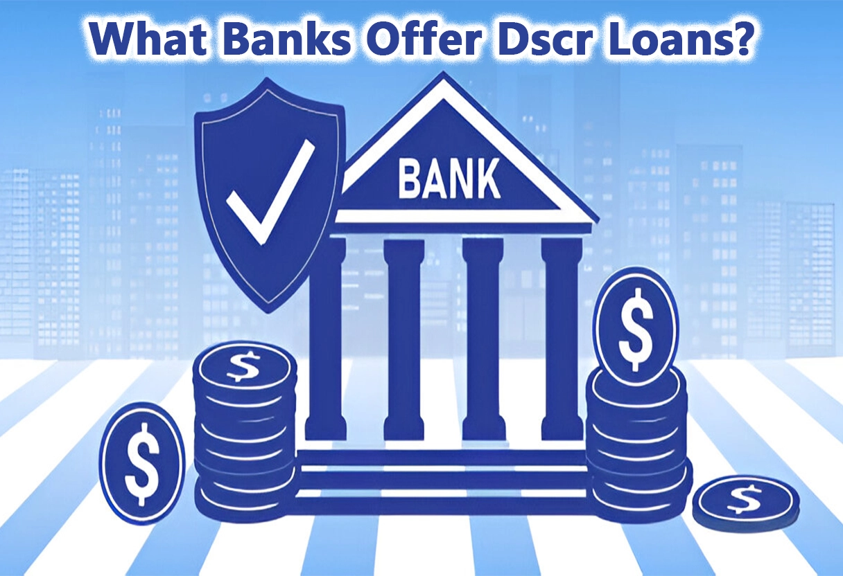 What Banks Offer Dscr Loans?