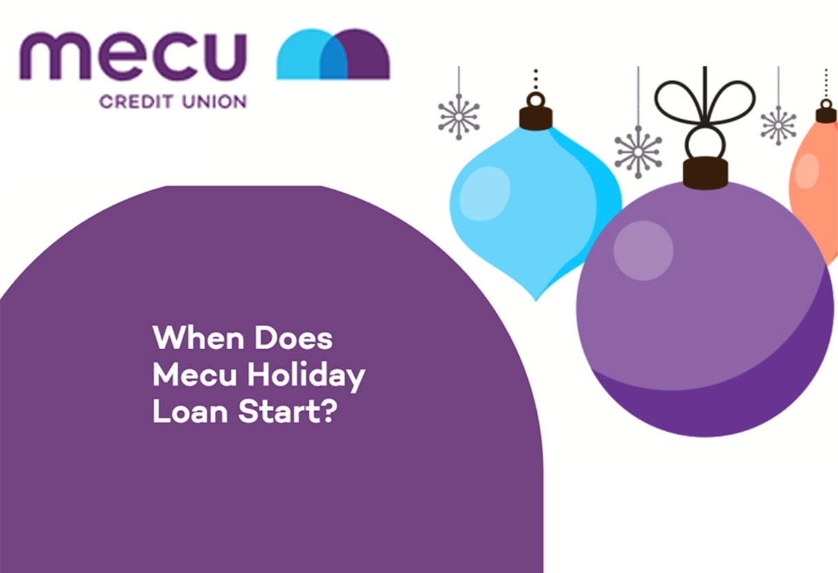 When Does Mecu Holiday Loan Start?